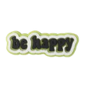 be happpy