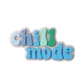 chill mode