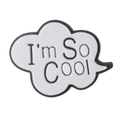 I_m so cool