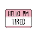 tired